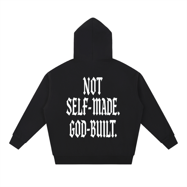 NOT SELF-MADE, GOD-BUILT.